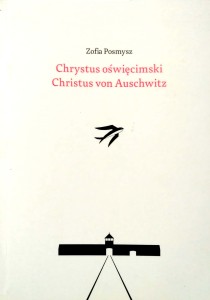 Zofia Posmysz, Chrystus oświęcimski