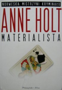 Anne Holt, Materialista