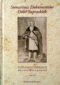 Antoni Mironowicz, Sumariusz Dokumentów Dóbr Supraskich