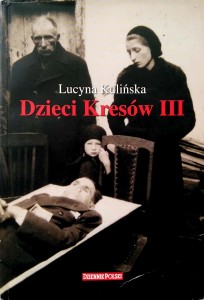 Lucyna Kulińska, Dzieci Kresów III