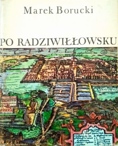 Marek Borucki, Po Radziwiłłowsku