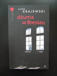 Marek Krajewski, Dżuma w Breslau