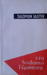 Salomon Łastik, Czy Sodoma i Gomora