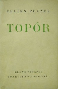 Feliks Płażek, Topór
