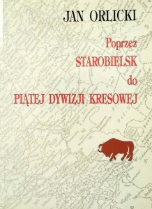 Jan Orlicki, Poprzez Starobielsk do Piątej Dywizji Kresowej