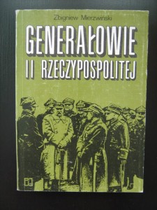 Zbigniew Mierzwiński, Generałowie II Rzeczypospolitej