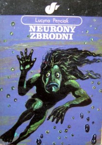Lucyna Penciak, Neurony zbrodni