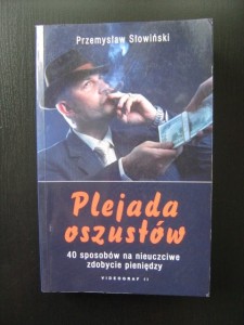 Przemysław Słowiński, Plejada oszustów