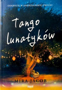 Mira Jacob, Tango lunatyków