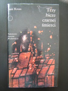 Jaan Kross, Trzy bicze czarnej śmierci
