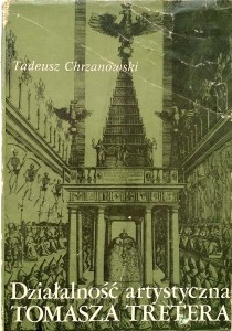 Tadeusz Chrzanowski, Działalność artystyczna Tomasza Tretera