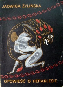 Jadwiga Żylińska, Opowieść o Heraklesie