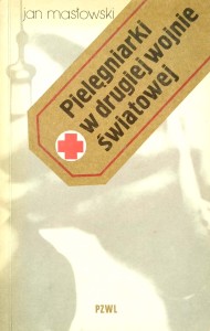 Jan Masłowski, Pielęgniarki w drugiej wojnie światowej