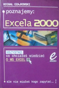 Michał Czajkowski, Poznajemy Excela 2000