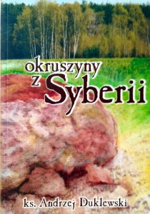 Andrzej Duklewski, Okruszyny z Syberii