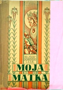 Józef Schrijvers, Moja Matka