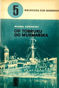 Michał Borowski, Od Tobruku do Murmańska