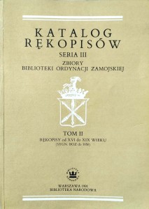 Katalog rękopisów, Zbiory Biblioteki Ordynacji Zamojskiej tom II