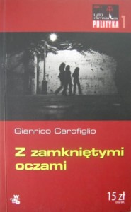 Gianrico Carofiglio, Z zamkniętymi oczami