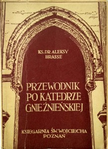 Aleksy Brasse, Przewodnik po Katedrze Gnieźnieńskiej