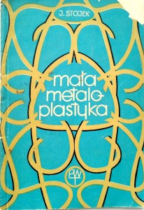 Józef Stojek, Mała metaloplastyka