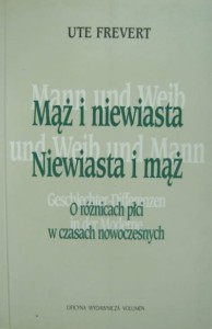 Ute Frevert, Mąż i niewiasta Niewiasta i mąż