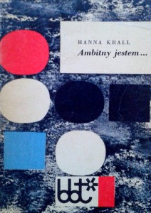 Hanna Krall, Ambitny jestem...
