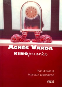 Tadeusz Lubelski, Agnes Varda Kinopisarka