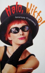 Katarzyna Pisarzewska, Halo, Wikta!