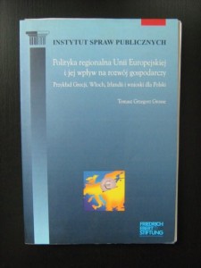Tomasz Grzegorz Grosse, Polityka regionalna Unii Europejskiej i jej wpływa na rozwój gospodarczy