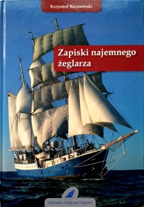 Krzysztof Baranowski, Zapiski najemnego żeglarza