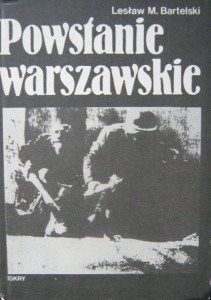 Lesław M. Bartelski, Powstanie warszawskie