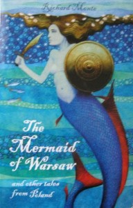 Richard Monte, The Mermaid of Warsaw and other tales from Poland
