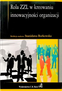 Stanisława Borkowska, Rola ZZL w kreowaniu innowacyjności organizacji