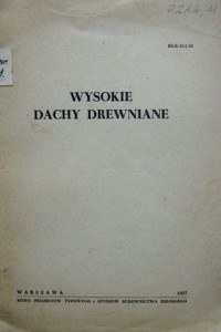 opr. Otto Szydłowski, Wysokie dachy drewniane