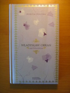 Władysław Orkan, Antologia Poezja Polska