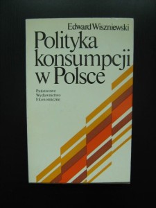 Edward Wiszniewski, Polityka konsumpcji w Polsce