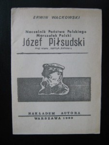 Erwin Wackowski, Naczelnik Państwa Polskiego Marszałek Polski Józef Piłsudski
