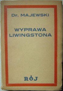 J. M. Majewski, Wyprawa Liwingstona wstęp Wańkowicz