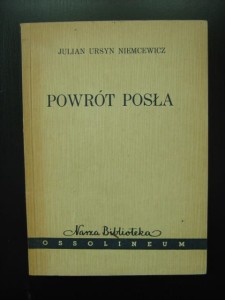 Julian Ursyn Niemcewicz, Powrót posła wyd. Ossolineum