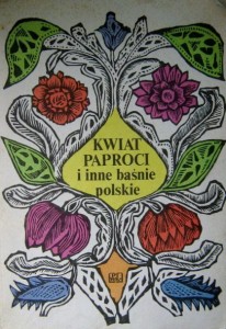 wybór Hanna Lebecka, Kwiat paproci i inne baśnie polskie