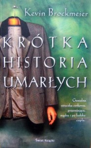 Kevin Brockmeier, Krótka historia umarłych