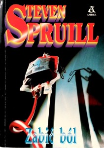 Steven Spruill, Zabić ból