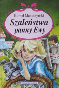 Kornel Makuszyński, Szaleństwa panny Ewy wyd. Nasza Księgarnia