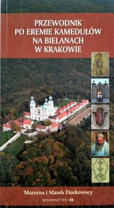 Florkowscy, Przewodnik po Eremie Kamedułów na Bielanach w Krakowie