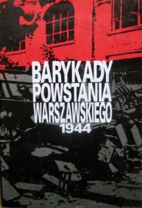 opr. Romuald Śreniawa- Szypiowski, Barykady Powstania Warszawskiego 1944