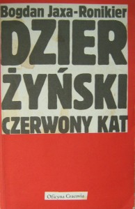 Bogdan Jaxa- Ronikier, Dzierżyński Czerwony Kat
