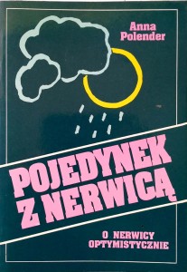 Anna Polender, Pojedynek z nerwicą