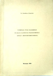 Stanisław Urbański, Formacja życia duchowego w ujęciu głównych przedstawicieli szkoły zmartwychwstańskiej