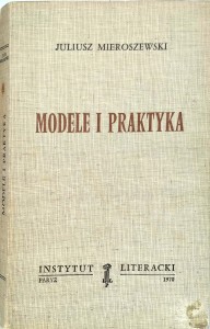 Juliusz Mieroszewski, Modele i praktyka